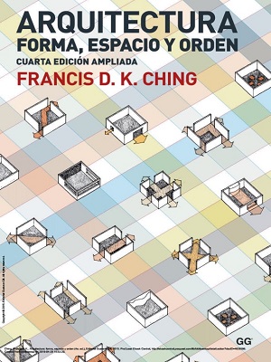 Arquitectura (forma, espacio y orden) - Francis Ching - Cuarta Edicion